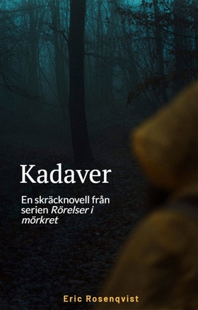 Kadaver: En skräcknovell från serien Rörelser i