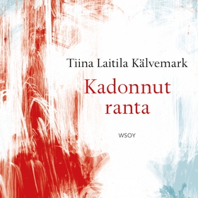 Kadonnut ranta (ljudbok) av Tiina Laitila Kälve