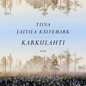 Karkulahti (ljudbok) av Tiina Laitila Kälvemark