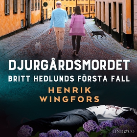 Djurgårdsmordet: Britt Hedlunds första fall (lj
