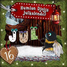 Humlan Djojjs Julkalender (Avsnitt 16) (ljudbok