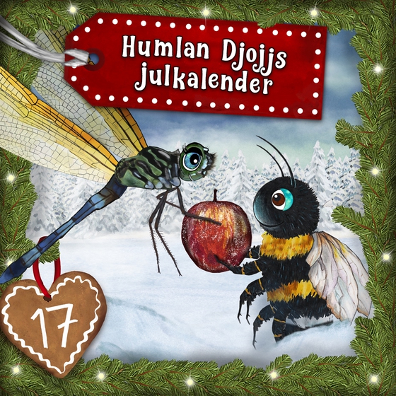 Humlan Djojjs Julkalender (Avsnitt 17)