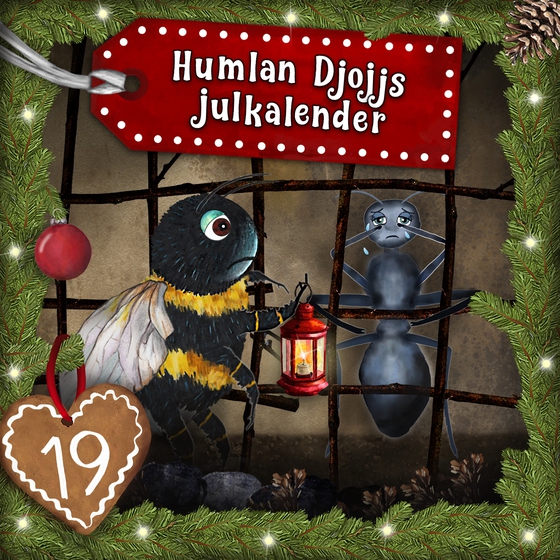 Humlan Djojjs Julkalender (Avsnitt 19)
