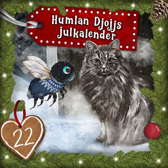 Humlan Djojjs Julkalender (Avsnitt 22)