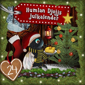 Humlan Djojjs Julkalender (Avsnitt 24) (ljudbok