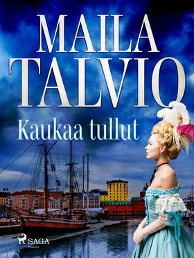 Kaukaa tullut (e-bok) av Maila Talvio