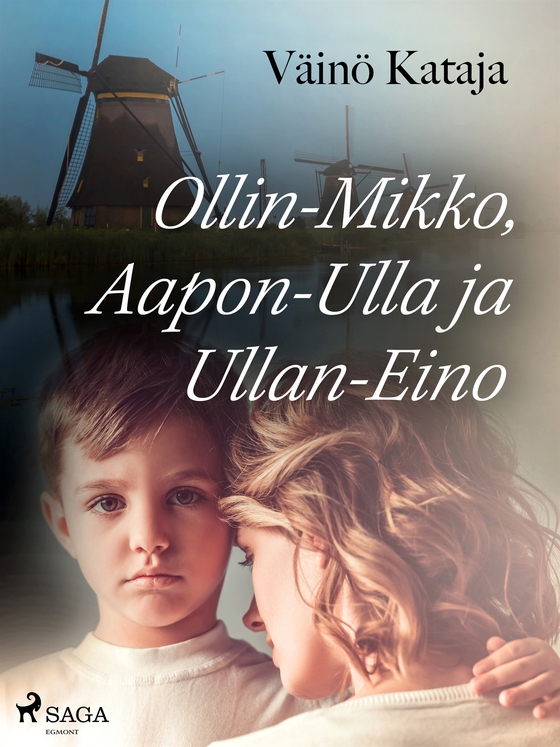 Ollin-Mikko, Aapon-Ulla ja Ullan-Eino