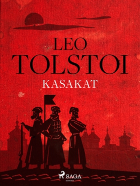 Kasakat (e-bok) av Leo Tolstoi