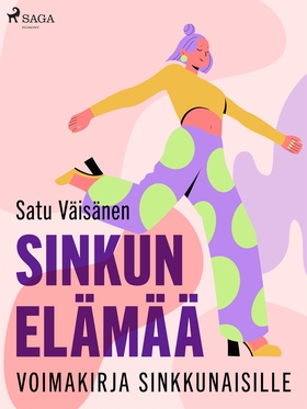 Sinkun elämää – voimakirja sinkkunaisille (e-bo