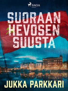 Suoraan hevosen suusta (e-bok) av Jukka Parkkar