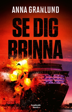Se dig brinna (e-bok) av Anna Granlund
