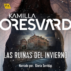 Las ruinas del invierno (ljudbok) av Kamilla Or