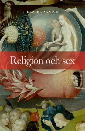 Religion och sex (e-bok) av Daniel Sandin
