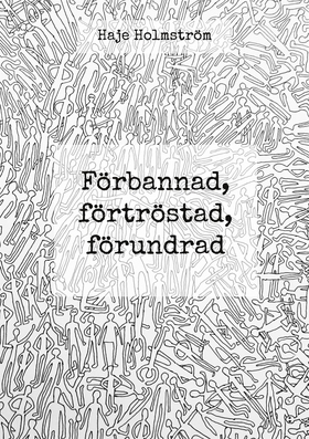 Förbannad, förtröstad, förundrad (e-bok) av Haj