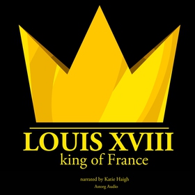 Louis XVIII, King of France (ljudbok) av J. M. 