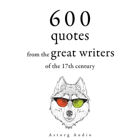 600 Quotations from the Great Writers of the 17