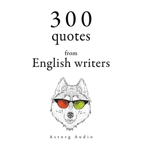 300 Quotes from English Writers (ljudbok) av Ja