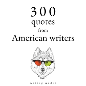300 Quotes from American Writers (ljudbok) av M