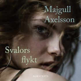Svalors flykt (ljudbok) av Majgull Axelsson