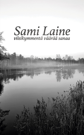 viiskymmentä väärää sanaa (e-bok) av Sami Laine