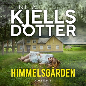 Himmelsgården (ljudbok) av Nilla Kjellsdotter