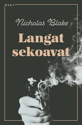 Langat sekoavat (e-bok) av Nicholas Blake