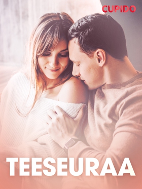 Teeseuraa – eroottinen novelli (e-bok) av Cupid