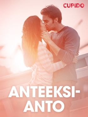 Anteeksianto – eroottinen novelli (e-bok) av Cu