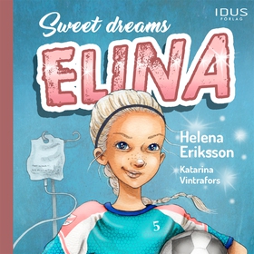 Sweet dreams, Elina (ljudbok) av Helena Eriksso