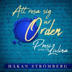 Att resa sig ur orden (ljudbok) av Håkan Strömb