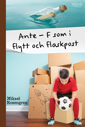Ante : F som i flytt och flaskpost (e-bok) av M