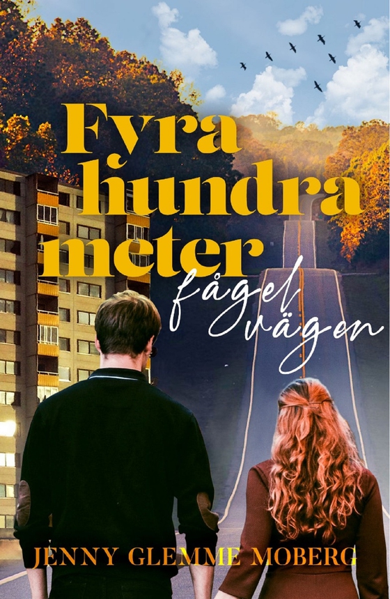 Fyrahundra meter fågelvägen (e-bok) av Jenny Glemme Moberg