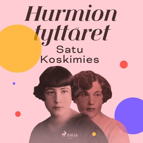 Hurmion tyttäret (ljudbok) av Satu Koskimies