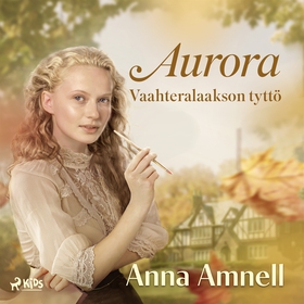 Aurora – Vaahteralaakson tyttö (ljudbok) av Ann