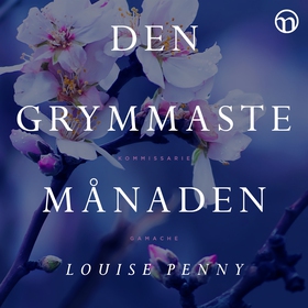 Den grymmaste månaden (ljudbok) av Louise Penny