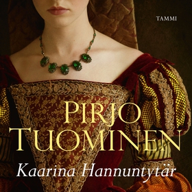 Kaarina Hannuntytär (ljudbok) av Pirjo Tuominen