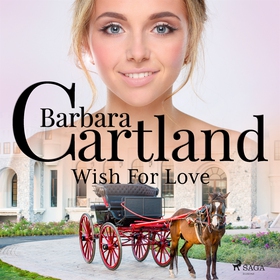 Wish For Love (ljudbok) av Barbara Cartland