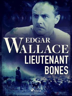 Lieutenant Bones (e-bok) av Edgar Wallace