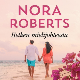 Hetken mielijohteesta (ljudbok) av Nora Roberts