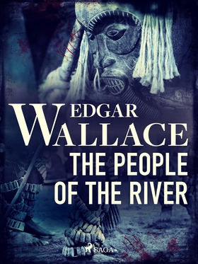 The People of the River (e-bok) av Edgar Wallac