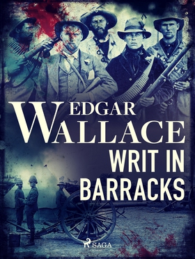 Writ in Barracks (e-bok) av Edgar Wallace