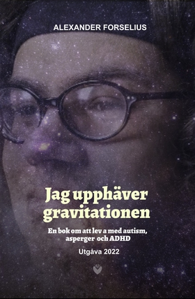 "Jag Upphäver Gravitationen : En bok om att lev