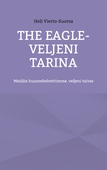 The Eagle-Veljeni Tarina: Meidän huumehelvettimme, veljeni taivas