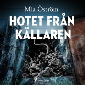 Hotet från källaren (ljudbok) av Mia Öström