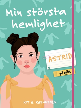 Min största hemlighet - Astrid (e-bok) av Kit A
