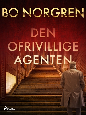 Den ofrivillige agenten (e-bok) av Bo Norgren