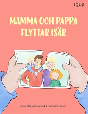 Mamma och pappa flyttar isär (e-bok) av Annie H