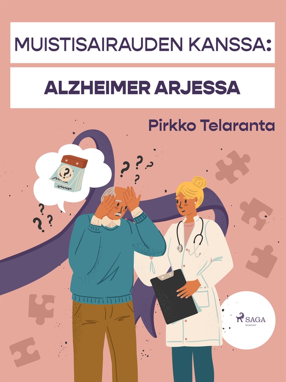 Muistisairauden kanssa: Alzheimer arjessa (e-bok) av Pirkko Telaranta