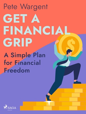 Get a Financial Grip: A Simple Plan for Financi