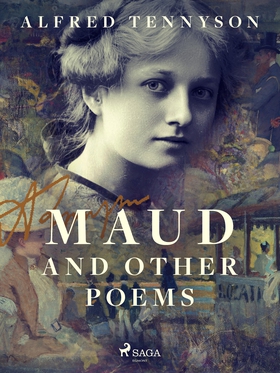 Maud and Other Poems (e-bok) av Alfred Tennyson